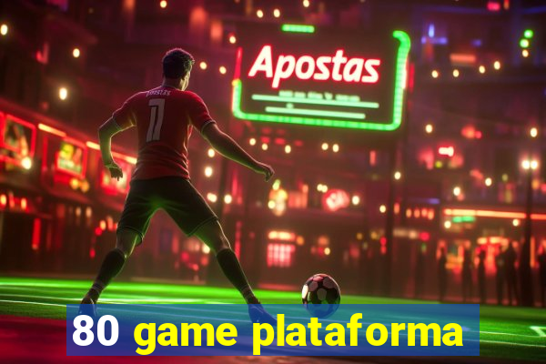 80 game plataforma